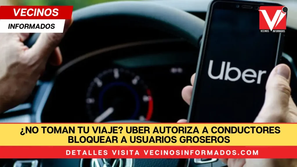 ¿No toman tu viaje? Uber autoriza a conductores bloquear a usuarios groseros en México tras casos virales