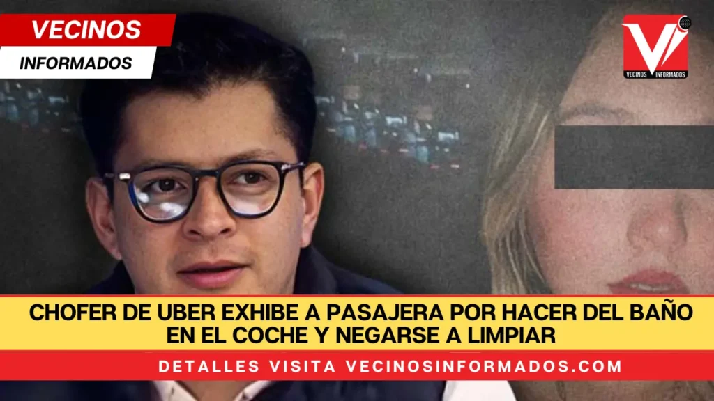 Chofer de Uber exhibe a pasajera por hacer del baño en el coche y negarse a limpiar