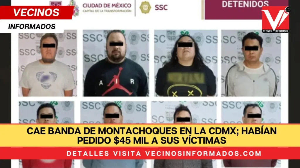 Cae banda de montachoques en la CDMX; habían pedido $45 mil a sus víctimas