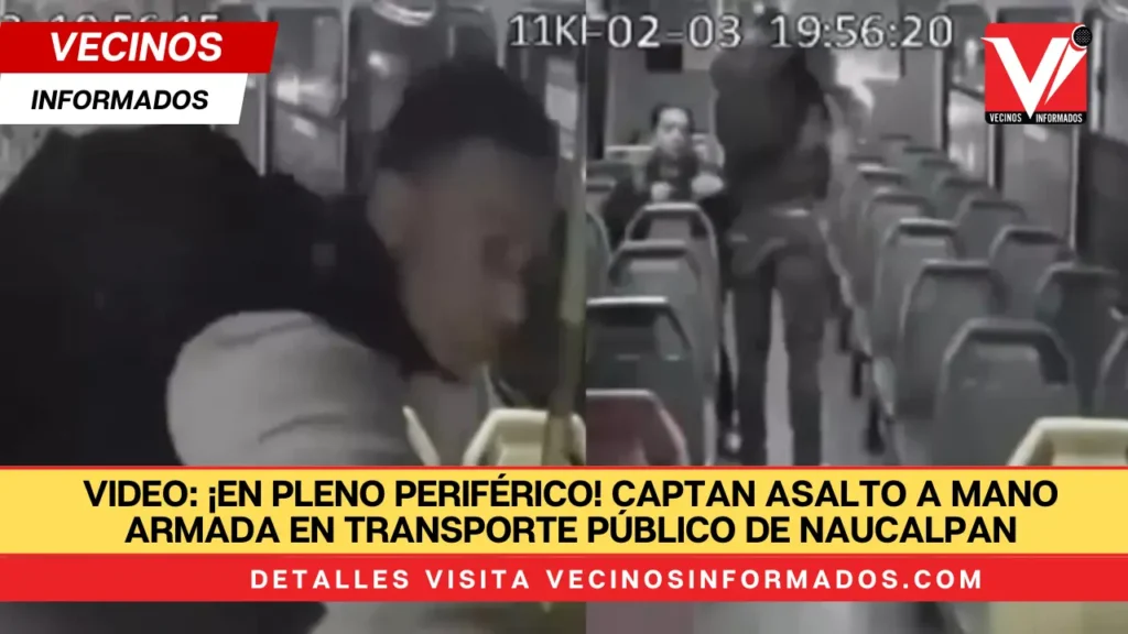 VIDEO: ¡En pleno Periférico! Captan asalto a mano armada en transporte público de Naucalpan