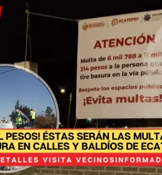 ¡Hasta 11 mil pesos! Éstas serán las multas por tirar basura en calles y baldíos de Ecatepec