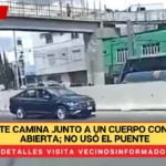 VIDEO: Gente camina junto a un cuerpo con la cabeza abierta; no usó el puente