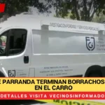 Amigos de parranda terminan borrachos y muertos en el carro