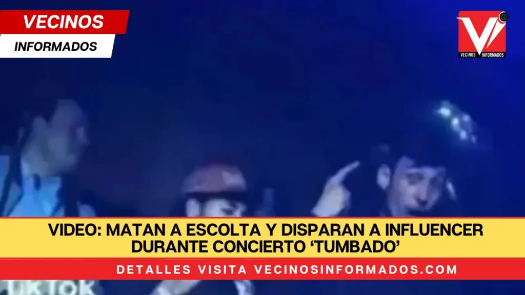 VIDEO: Matan a escolta y disparan a influencer durante concierto ‘tumbado’