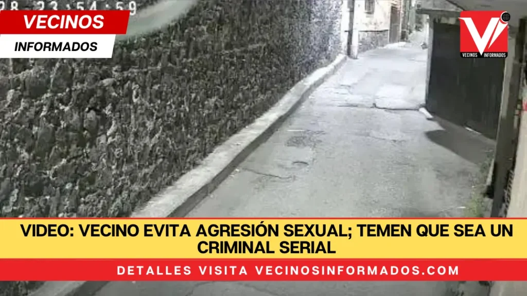 VIDEO: Vecino evita agresión sexual; temen que sea un criminal serial