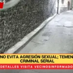 VIDEO: Vecino evita agresión sexual; temen que sea un criminal serial