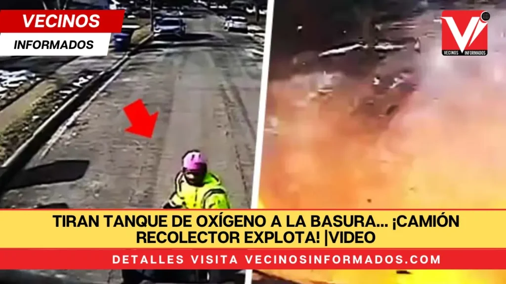 Tiran tanque de oxígeno a la basura… ¡camión recolector explota! |VIDEO