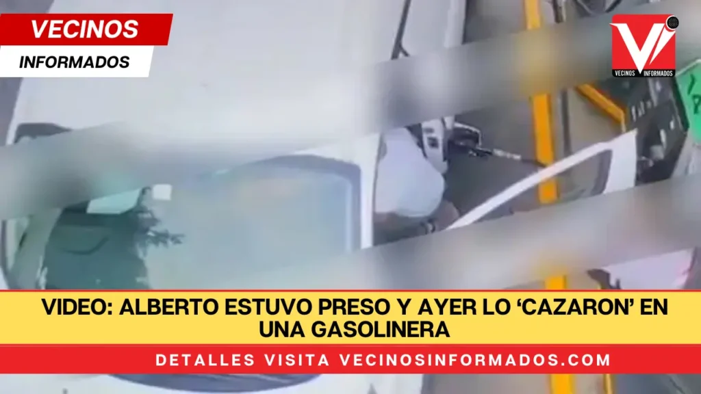 VIDEO: Alberto estuvo preso y ayer lo ‘cazaron’ en una gasolinera