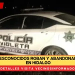 Sujetos desconocidos roban y abandonan patrulla en Hidalgo