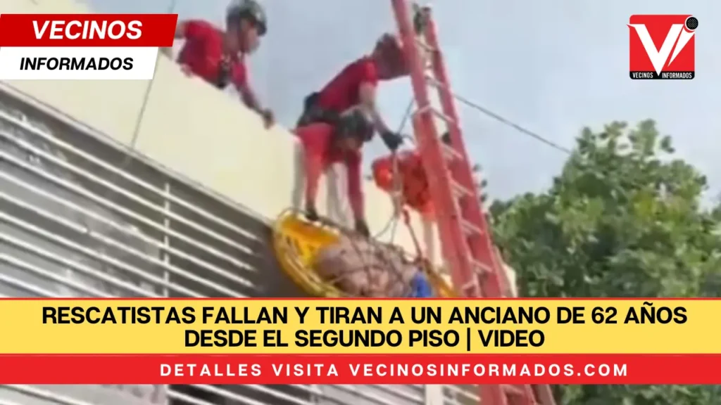 Rescatistas fallan y tiran a un anciano de 62 años desde el segundo piso | VIDEO