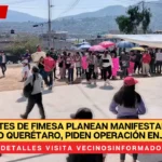 Habitantes de Fimesa planean manifestarse en la México Querétaro, piden Operación Enjambre