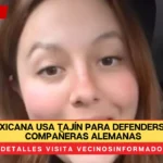 Niña mexicana usa Tajín para defenderse de sus compañeras alemanas