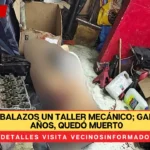 Atacan a balazos un taller mecánico; Gabriel, de 29 años, quedó muerto