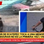 Acosador de Ecatepec toca a una menor; vecinos aseguran no es la primera vez | VIDEO