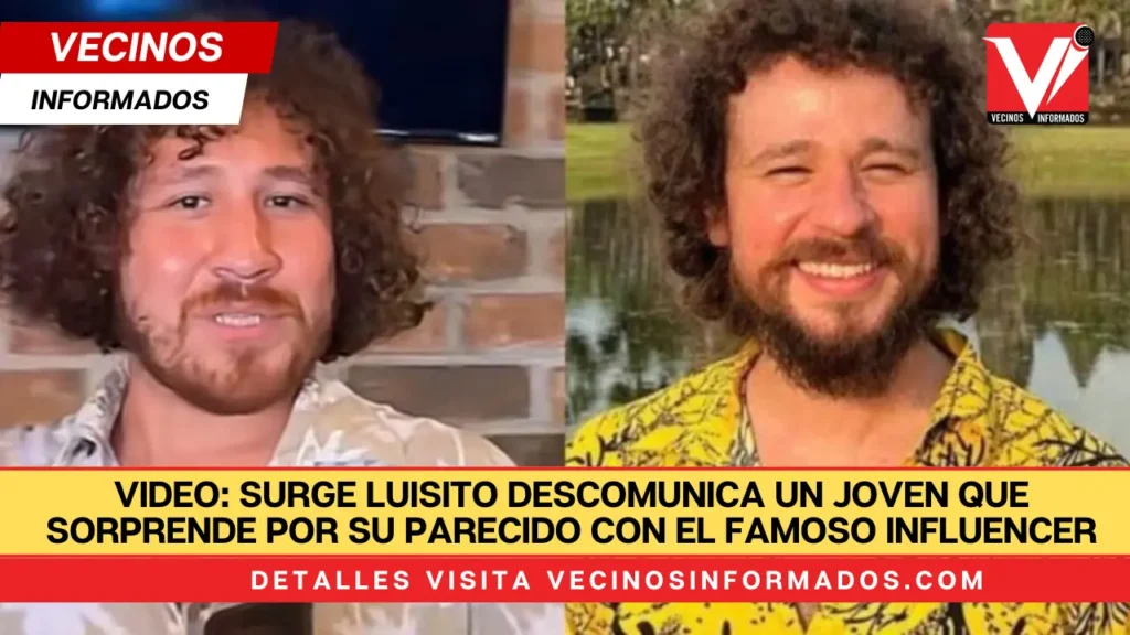 VIDEO: Surge Luisito Descomunica un joven que sorprende por su parecido con el famoso influencer