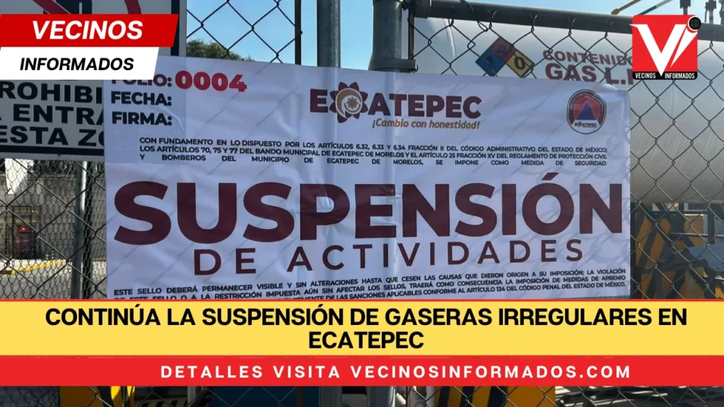 Continúa la suspensión de gaseras irregulares en Ecatepec