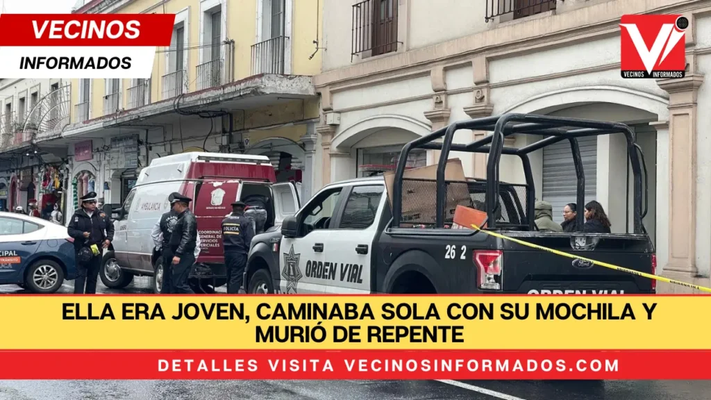 Ella era joven, caminaba sola con su mochila y murió de repente