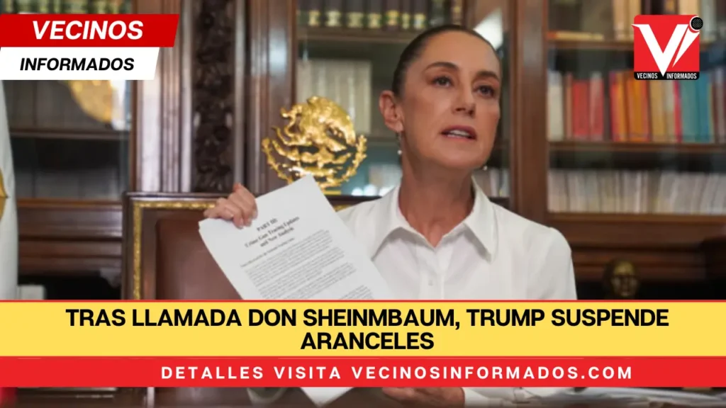 Tras llamada don Sheinmbaum, Trump suspende aranceles