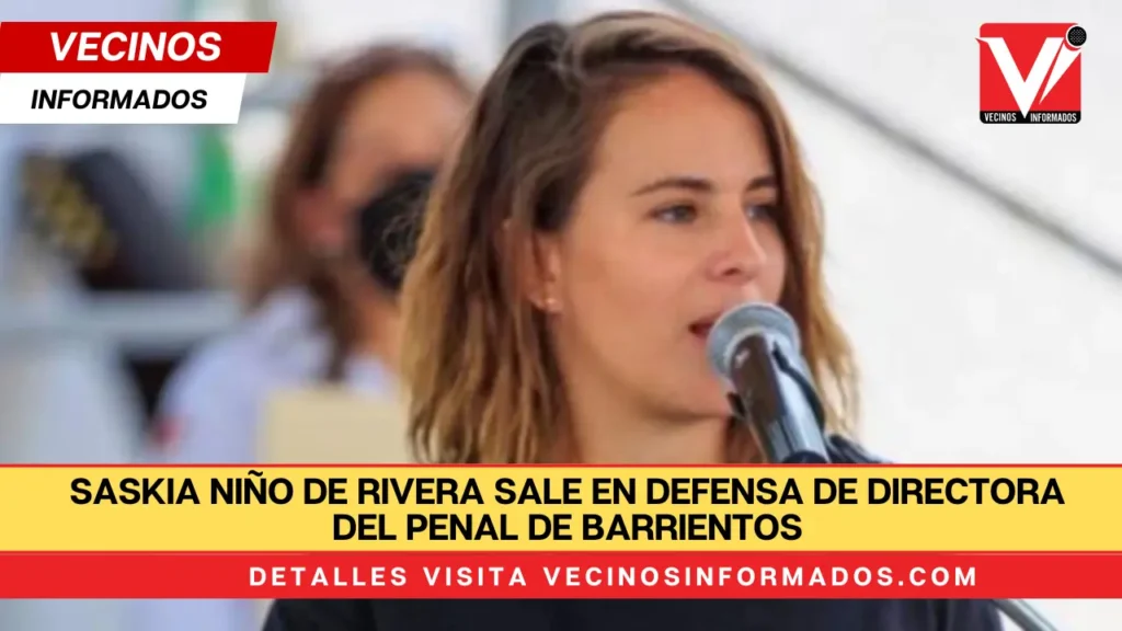 Saskia Niño de Rivera sale en defensa de directora del penal de Barrientos