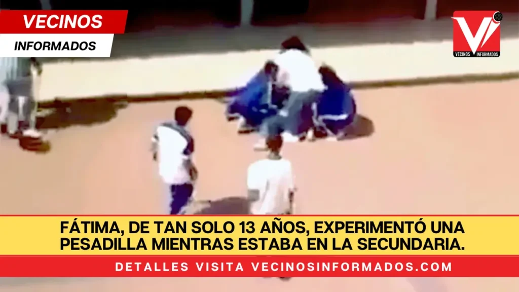 Fátima, de tan solo 13 años, experimentó una pesadilla mientras estaba en la secundaria.