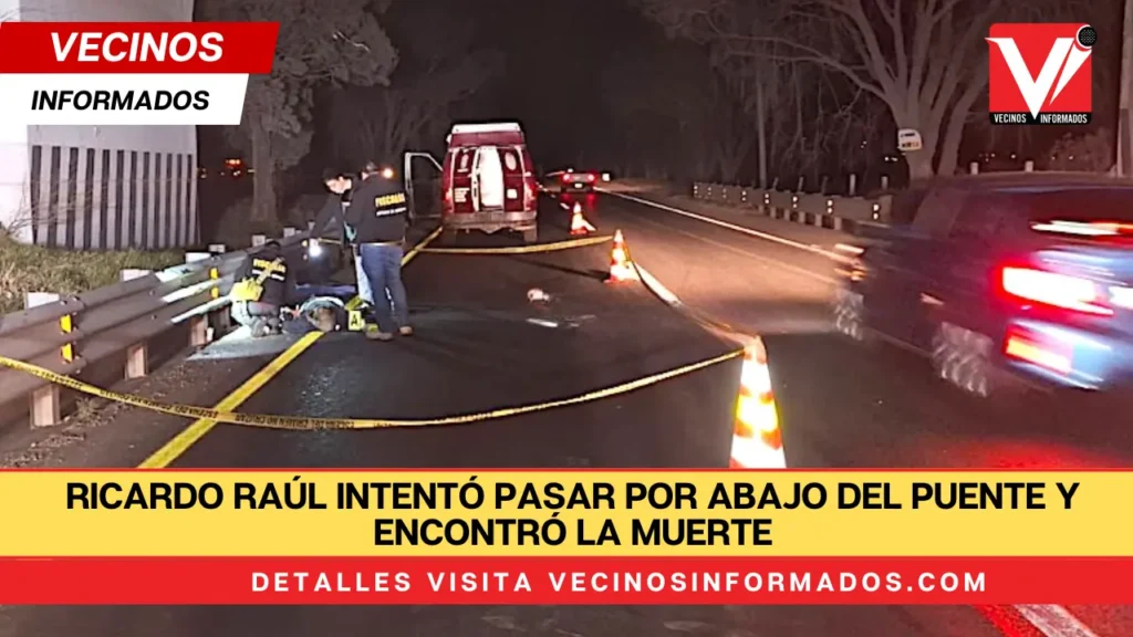 Ricardo Raúl intentó pasar por abajo del puente y encontró la muerte