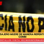 Joven pasajero muere de manera repentina en una combi