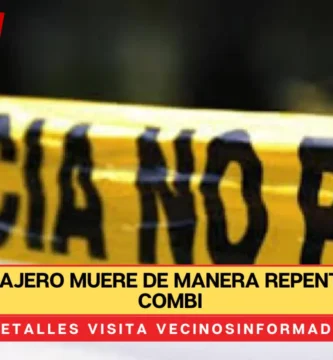 Joven pasajero muere de manera repentina en una combi