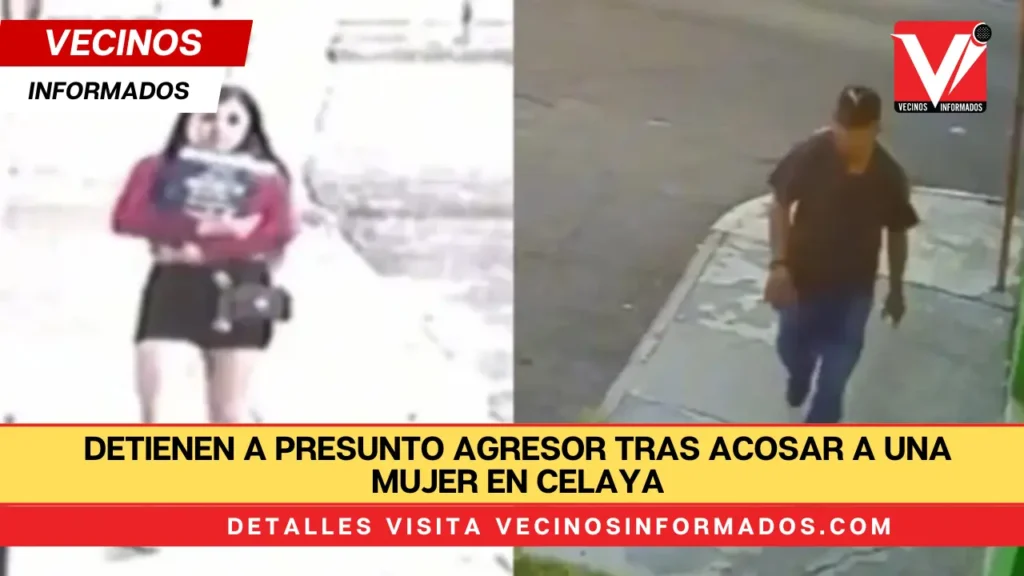 Detienen a presunto agresor tras acosar a una mujer en Celaya