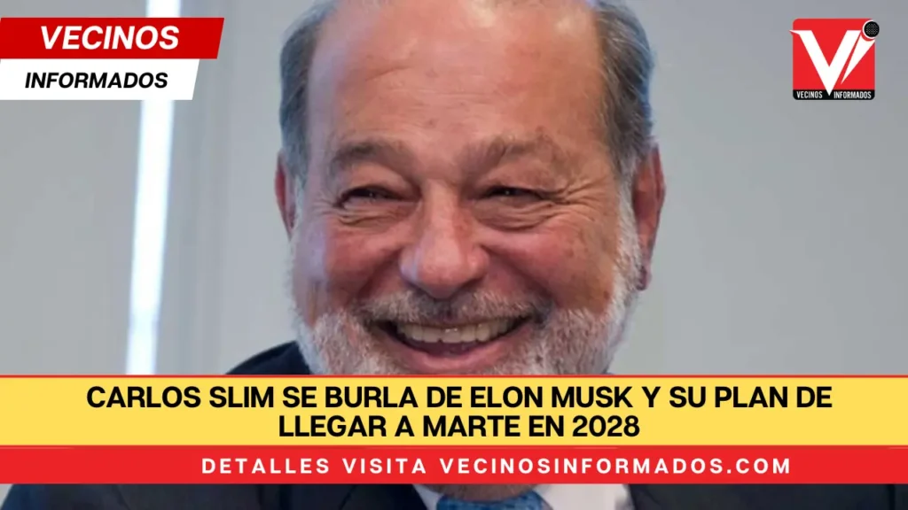 Carlos Slim se burla de Elon Musk y su plan de llegar a Marte en 2028