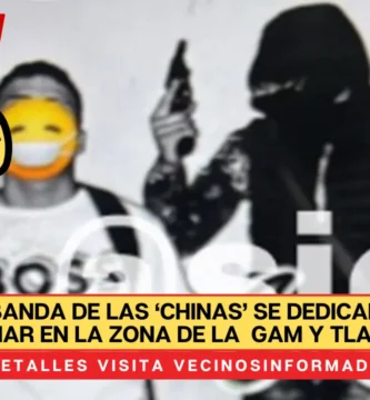 Buscan a banda de las ‘Chinas’ se dedican a robar y extorsionar en la Gustavo A. Madero y en San Juan Ixhuatepec.