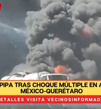 Explota pipa tras choque múltiple en autopista México-Querétaro