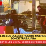 ‘Es Toño el de los dulces’; hombre muere en el lugar donde trabajaba