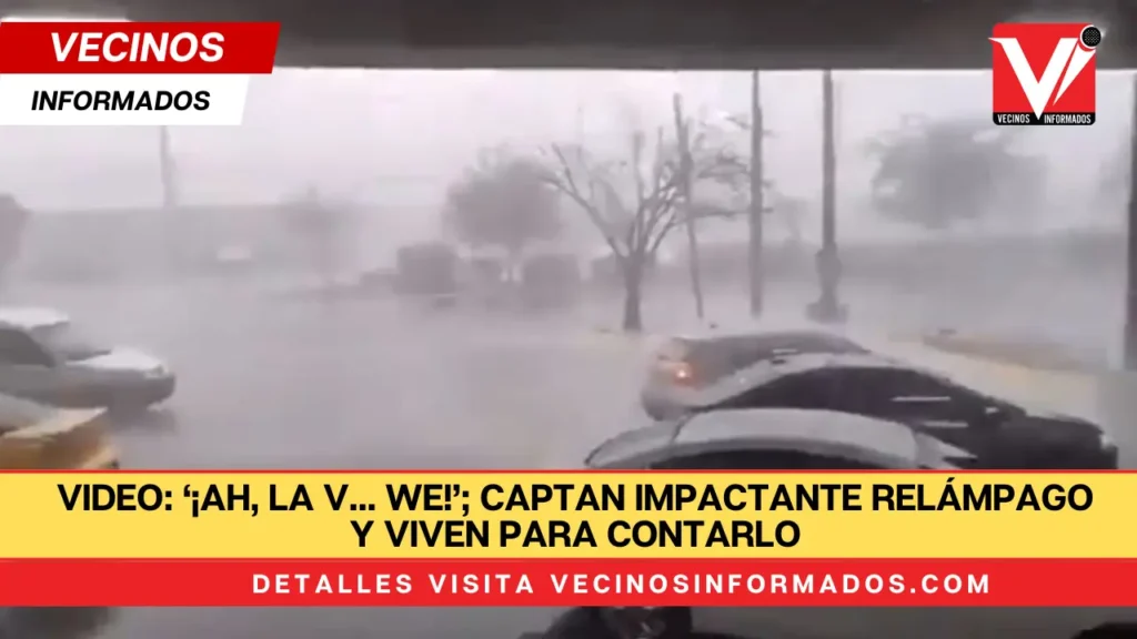 VIDEO: ‘¡Ah, la v… we!’; captan impactante relámpago y viven para contarlo