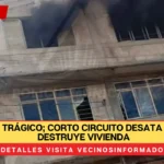 Descuido trágico; corto circuito desata incendio y destruye vivienda