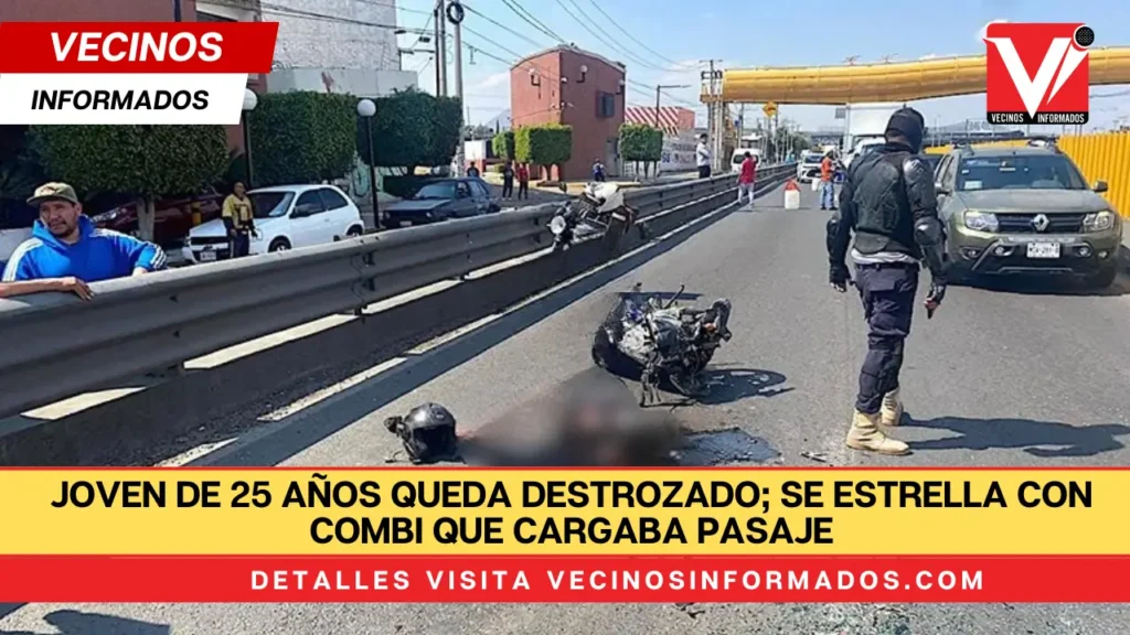 Joven de 25 años queda destrozado; se estrella con combi que cargaba pasaje