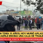 Cristian tenía 15 años; hoy murió aplastado al caerle encima una caja de tráiler