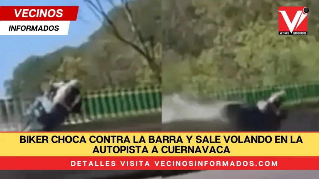 Biker choca contra la barra y sale volando en la autopista a Cuernavaca