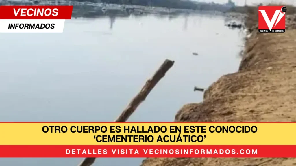 Otro cuerpo es hallado en este conocido ‘cementerio acuático’