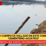 Otro cuerpo es hallado en este conocido ‘cementerio acuático’