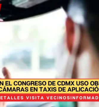 Proponen en el Congreso de CDMX uso obligatorio de cámaras en taxis de aplicación