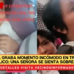 Pasajera graba momento incómodo en transporte público: una señora se sienta SOBRE ELLA