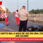 Chavo en moto iba a más de 100 en una zona de 40 y así acabó