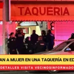 Balean a mujer en una taquería en Toluca