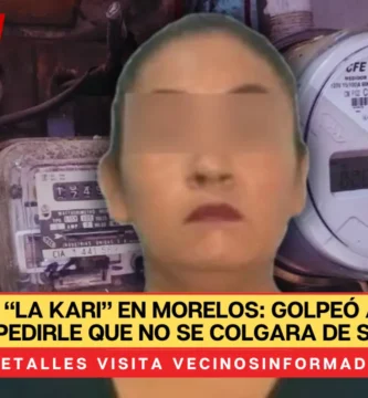 Detienen a “La Kari” en Morelos: golpeó a su vecina por pedirle que no se colgara de su luz