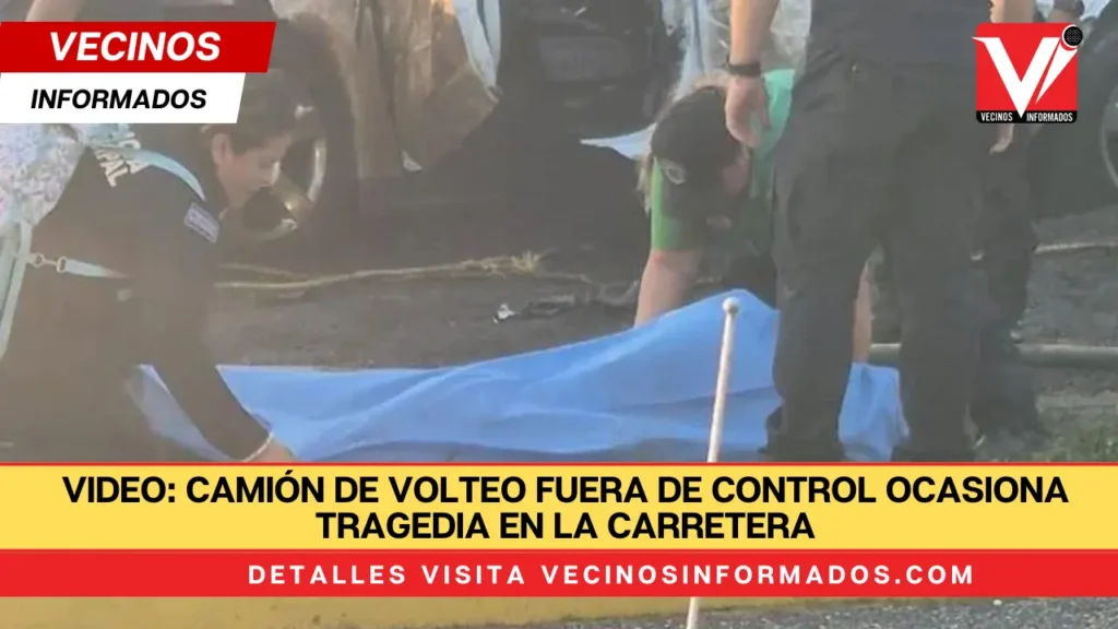 VIDEO: Camión de volteo fuera de control ocasiona tragedia en la carretera