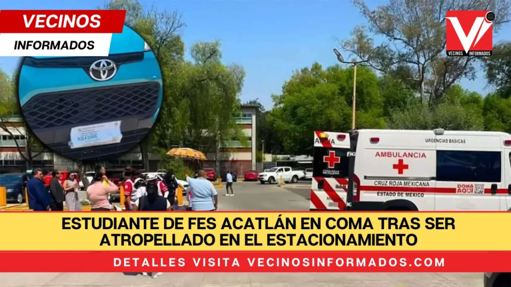 Estudiante de FES Acatlán en coma tras ser atropellado en el estacionamiento