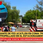 Estudiante de FES Acatlán en coma tras ser atropellado en el estacionamiento