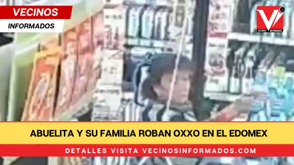 Abuelita y su familia roban Oxxo en el Edomex