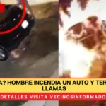 ¿Karma? Hombre incendia un auto y termina en llamas