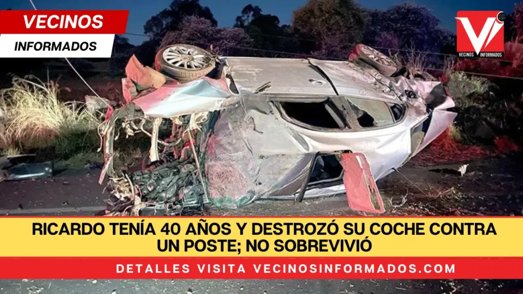 Ricardo tenía 40 años y destrozó su coche contra un poste; no sobrevivió